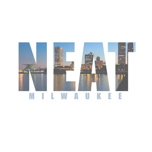 Hey Milwaukee, NEAT is coming for ya!